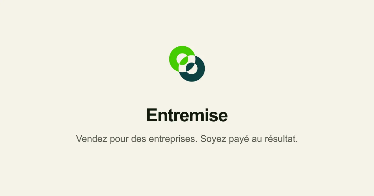 La carte de partage d’Entremise : l’emblème, le nom, et la promesse « Vendez pour des entreprises. Soyez payé au résultat. »