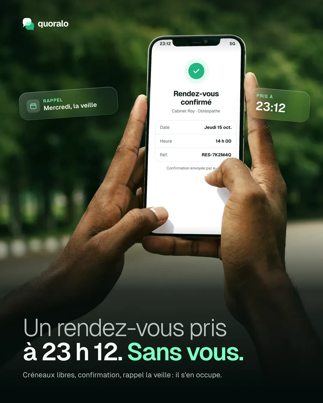 Deux mains tiennent un téléphone : « Rendez-vous confirmé » au Cabinet Roy, ostéopathe, jeudi 15 octobre à 14 h, pris à 23 h 12, avec un rappel la veille. Titre : « Un rendez-vous pris à 23 h 12. Sans vous. »