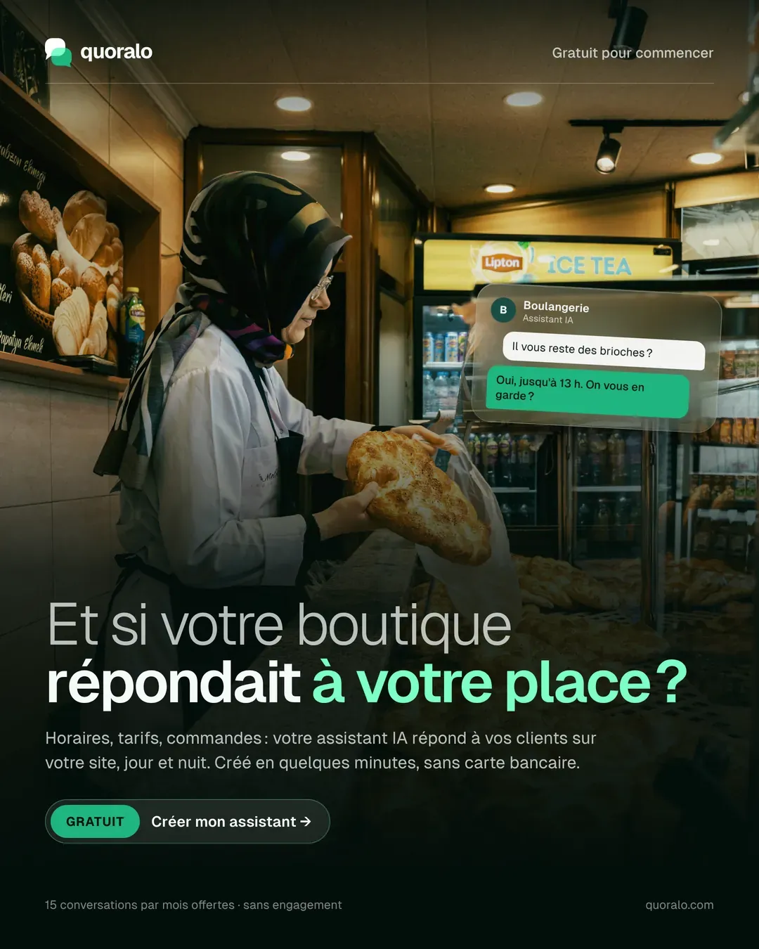 Une boulangère glisse un grand pain plat dans un sachet. Une bulle de chat : « Il vous reste des brioches ? », « Oui, jusqu’à 13 h. On vous en garde ? ». Titre : « Et si votre boutique répondait à votre place ? », avec le bouton « Créer mon assistant », gratuit.